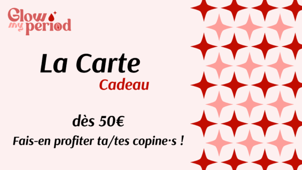 La carte cadeau Glow My Period !